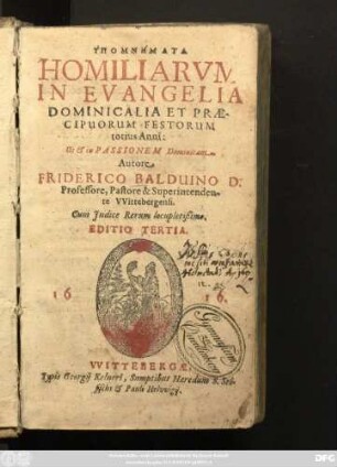 Hypomnēmata Homiliarum In Evangelia Dominicalia Et Praecipuorum Festorum totius Anni : Ut & Passionem Dominicam ; Cum Indice Rerum locupletißimo
