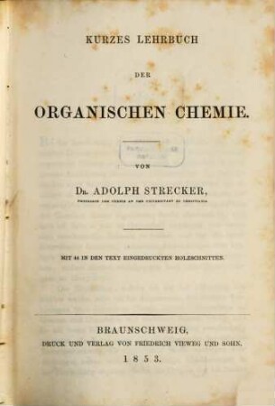 Regnault-Strecker's kurzes Lehrbuch der Chemie : in zwei Theilen. 2, Kurzes Lehrbuch der organischen Chemie : von Adolph Strecker