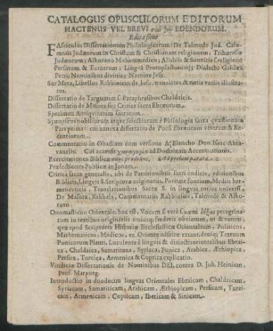 Catalogus Opusculorum Editorum Hactenus Vel Brevi [...] Edendorum.