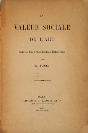 La valeur sociale de l'art : conférence faite à l'École des Hautes Études Sociales