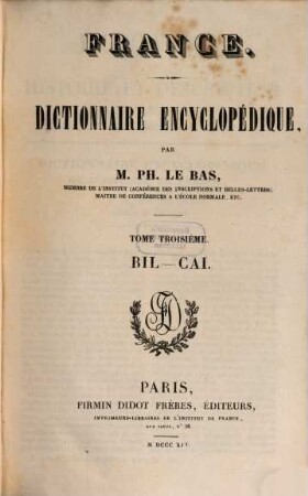 France : dictionnaire encyclopédique, 3. Bil - Cai