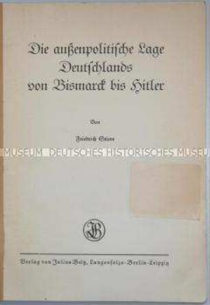 Schrift über die außenpolitischen Belange des Deutschen Reichs von Bismarck bis Hitler