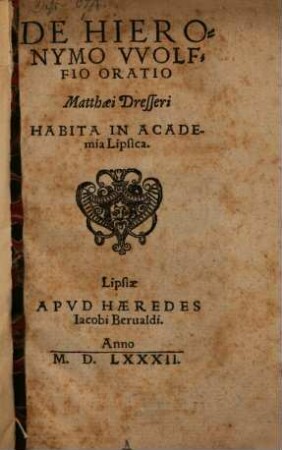 De Hieronymo Wolffio oratio : habita in Academia Lipsica