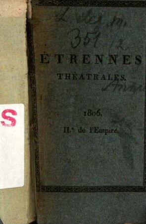 Annuaire dramatique : contenant les noms et demeures de tous les directeurs, acteurs, musiciens et employés de tous les théatres de Paris. 2. 1806