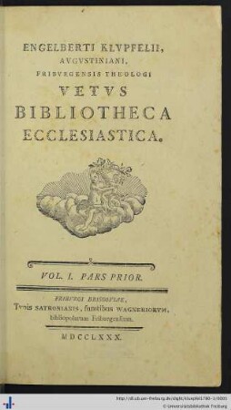 Engelberti Klvpfelii, Augustiniani, Friburgensis Theologi vetvs bibliotheca ecclesiastica
