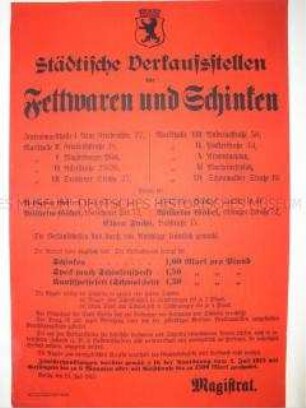 Maueranschlag: Bekanntgabe der Städtischen Verkaufsstellen für Fettwaren und Schinken 1915.07