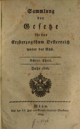 Sammlung der Gesetze für das Erzherzogthum Oesterreich unter der Ens. 8. 1826 (1829)