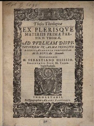 Theses theologicae ex plerisque materiis primae partis D. Thomae