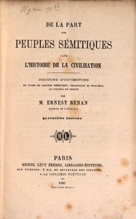 De la part des peuples sémitiques dans l'histoire de la civilisation : Discours d'ouverture du cours de la langues hébraïque, chaldaïque et syriaque, au collège de France