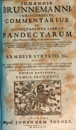 Johannis Brunnemanni, Jurisconsulti Commentarius In Quinquaginta Libros Pandectarum, 2