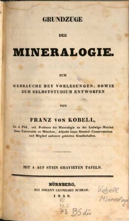 Grundzüge der Mineralogie : zum Gebrauche bey Vorlesungen, sowie zum Selbststudium entworfen