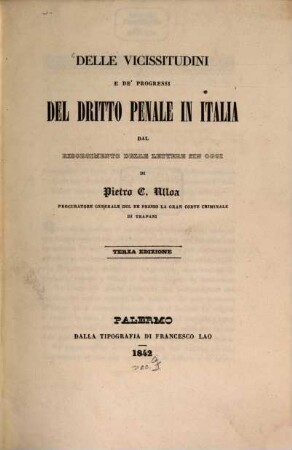 Delle vicissitudini e de' progressi del dritto penate in Italia dal risorgimento delle lettere sin oggi