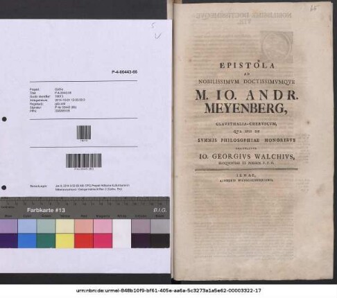 Epistola Ad Nobilissimvm Doctissimvmqve M. Io. Andr. Meyenberg, Clavsthalia-Chervscvm, Qva Ipsi De Svmmis Philosophiae Honoribvs Gratvlatvr Io. Georgivs Walchivs, Eloqventiae Et Poeseos P. P. O. : [Ienæ d. XXIIII. mai. MDCCXXI.]