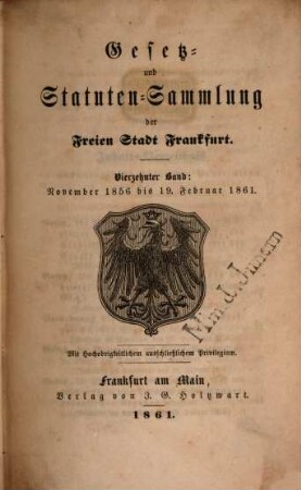 Gesetz- und Statutensammlung der Freien Stadt Frankfurt. 14. 1856/61 (1861), Nov. - 19. Febr.