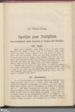 III. Abtheilung. Speisen zum Frühstück oder Vorschmack, sowie Zugaben zu Suppen und Gemüsen
