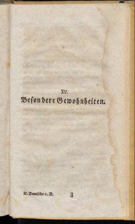 XV. Besondere Gewohnheiten.