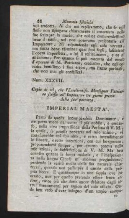Num. XXXVII. Copia di ciò, che l'Eccellentis. Monsignor Patriarca scrisse all' Imperatore tre giorni prima dellla sita portenza