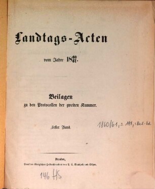 Landtags-Acten. 3. Abtheilung, Die Protocolle der 2. Kammer. Beilagen zu den Protocollen der 2. Kammer. 1860/61, Bd. 1