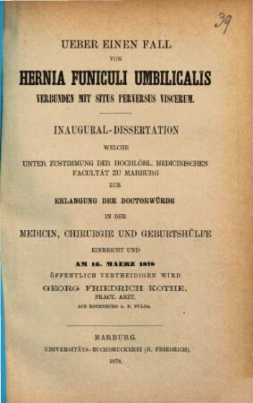 Ueber einen Fall von Hernia funiculi umbilicalis verbunden mit Situs perversus viscerum : Inaugural-Dissertation ... zu Marburg ...