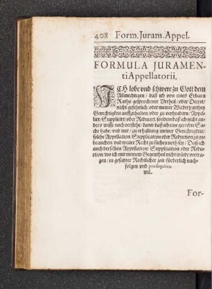 [Formula Juramenti Appellatorii.; Formvla Fidejussoriae cautionis.; Formula Pignoraticiae cautionis.]