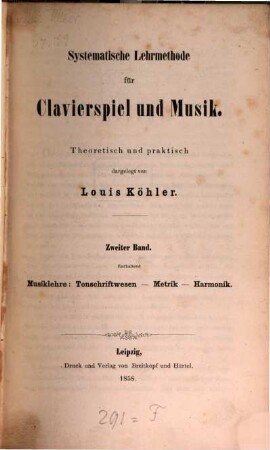 Systematische Lehrmethode für Clavierspiel und Musik : theoretisch und praktisch dargelegt, II