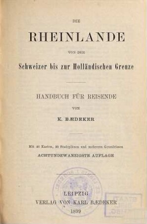 Die Rheinlande von der Schweizer bis zur holländischen Grenze : Handbuch für Reisende
