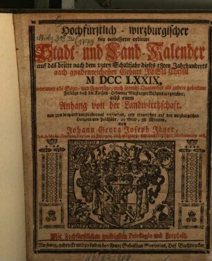 Hochfürstlich-wirzburgischer neu verbesserter ordinari Stadt- und Land-Kalender : nebst e. Anh. von d. Landwirthschaft. 1779
