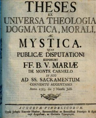 Theses Ex Universa Theologia Dogmatica, Morali, Ac Mystica