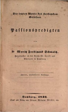 Passionspredigten, 1. Die letzten Worte des sterbenden Erlösers