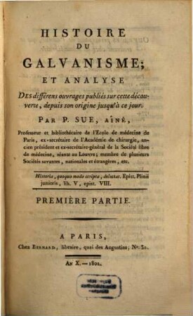 Histoire du Galvanisme; et analyse des différens ouvrages publiés sur cette découverte, depuis son origine jusqu'à ce jour, 1