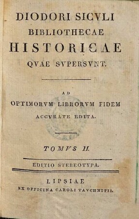 Diodori Siculi Bibliothecae historicae quae supersunt : ad optimorum librorum fidem accurate edita, 2