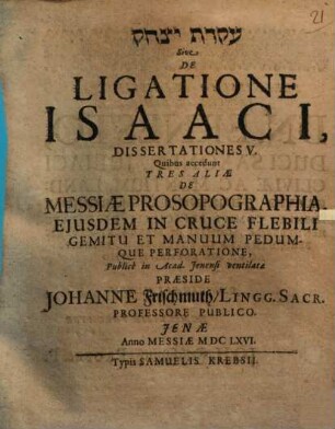 [...] Sive De Ligatione Isaaci, Dissertationes V.