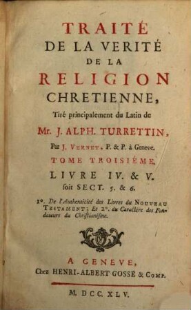 Traité De La Verité De La Religion Chretienne, 3. 1° De l'Authenticité des Livres de Nouveau Testament; Et 2° du Caractére des Fondateurs du Christianisme