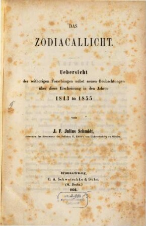 Das Zodiacallicht : Uebersicht der seitherigen Forschungen nebst neuen Beobachtungen über diese Erscheinung in den Jahren 1843 bis 1855