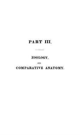 Part III. Zoology and comparative anatomy.
