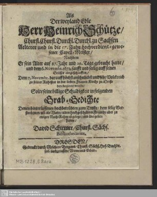 Als ... Heinrich Schütze ... eingeschlaffen ... solte seine billige Schuldigkeit in folgendem Grabgedichte ... übergeben haben