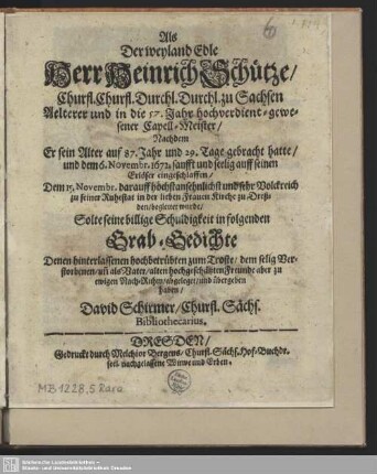 Als ... Heinrich Schütze ... eingeschlaffen ... solte seine billige Schuldigkeit in folgendem Grabgedichte ... übergeben haben