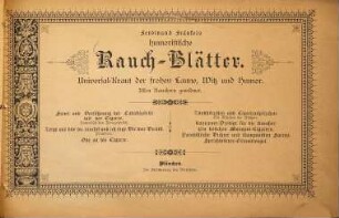 Ferdinand Fränkels humoristische Rauch-Blätter : Universal-Kraut der frohen Laune, Witz und Humor ; allen Rauchern gewidmet