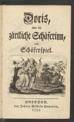 Doris, oder die zärtliche Schäferinn : ein Schäferspiel