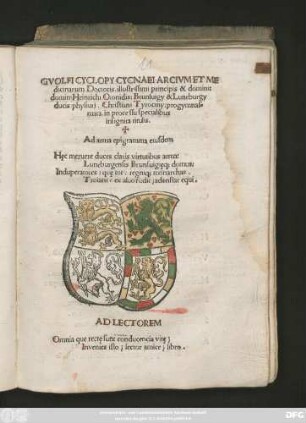 GVOLFI CYCLOPY CYCNAEI ARCIVM ET ME||dicinarum Doctoris. illustrissimi principis & domini:|| domin Heinrichi Otonidis: Brunsuigy & Luneburgy || ducis physiurj. Christiani Tyrociny: progymnas=||mata. in processu specialibus || insignita titulis.|| ... ||