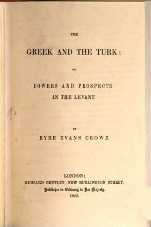 The Greek and the Turk; or powers and prospects in the Levant