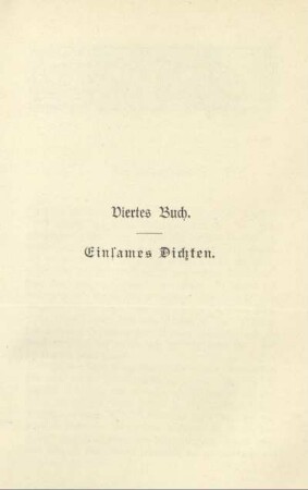 Viertes Buch. Einsames Dichten