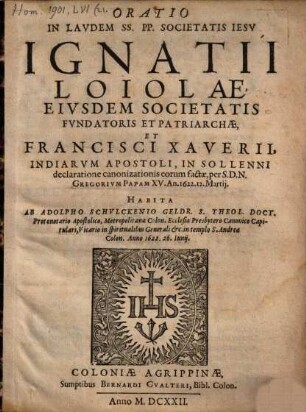 Oratio in laudem SS. PP. Soc. Jes., Ignatii Lojolae ... et Francisci Xaverii