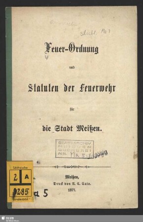 Feuer-Ordnung und Statuten der Feuerwehr für die Stadt Meißen