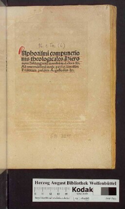 Aphorismi compunctionis theologicales. Hieronymi Baldung: artiu[m] et medici[n]a[rum] doctoris &c. Ad reuerendissimu[m] in xp[ist]o patre[m] et d[omi]n[u]m: d[omi]n[u]m Fridericum presulem Augustensem &c