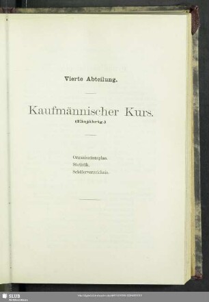 Vierte Abteilung. Kaufmännischer Kurs (Einjährig)