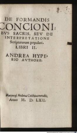 De formandis concionibus sacris, seu de interpretatione scriptuarum populari : libri 2