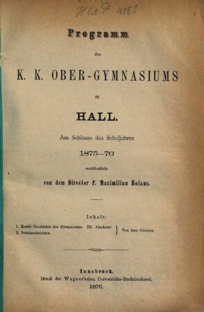Programm des K.K. Obergymnasiums zu Hall : am Schlusse des Schuljahres. 1875/76 = 5