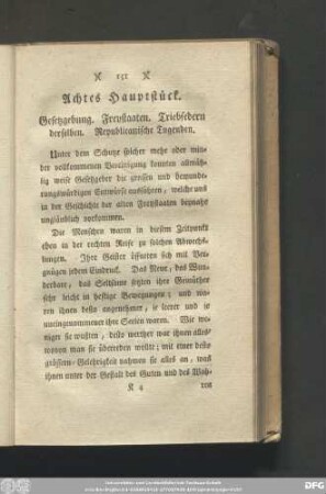 Achtes Hauptstück. Gesetzgebung. Freystaaten. Triebfedern derselben. Republicanische Tugenden.
