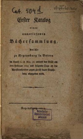 Erster Katalog einer auserlesenen Büchersammlung zu Regensburg